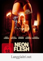 Ma Cô Ổ Mại Dâm  - Neon Flesh (carne De Neón) (2010)